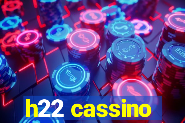 h22 cassino